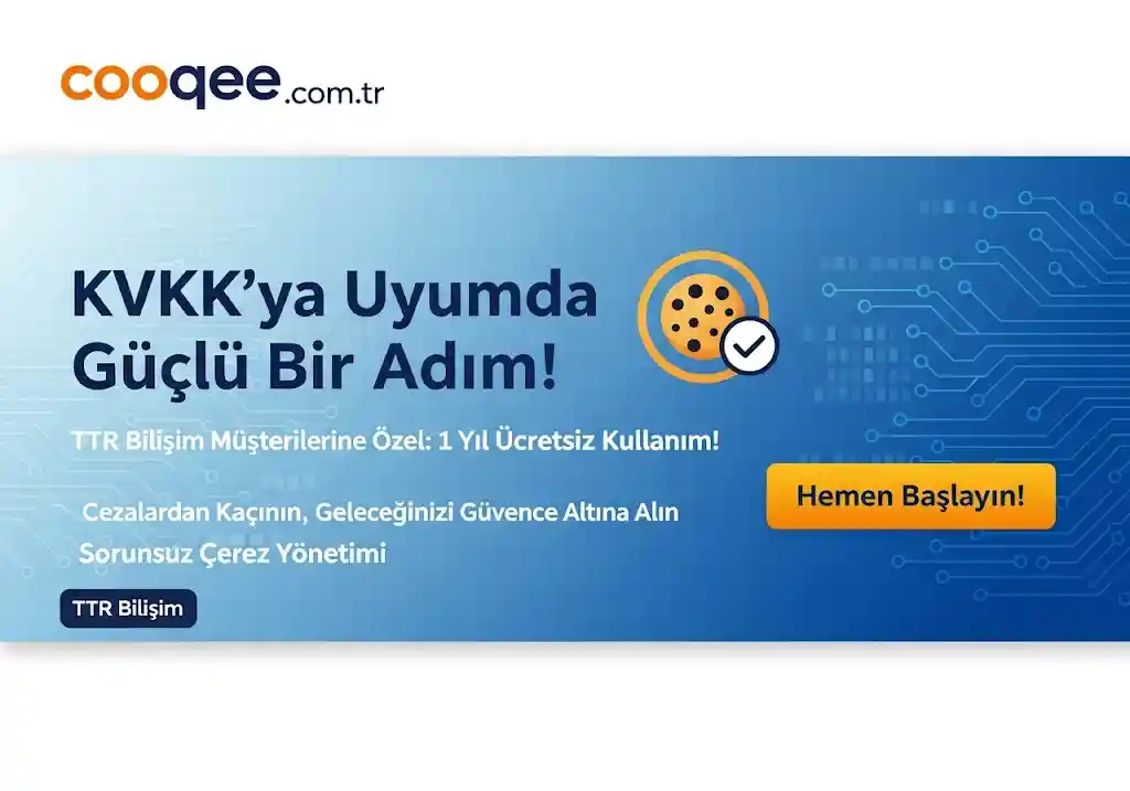 Cooqee Çerez Yönetimi – TTR müşterilerine 1 yıl ücretsiz deneme